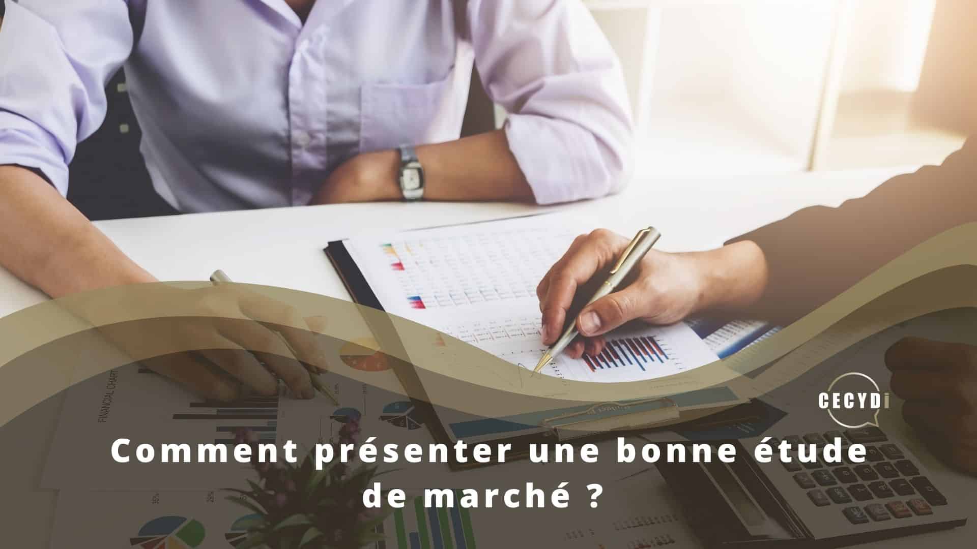 Comment Présenter Une Bonne étude De Marché